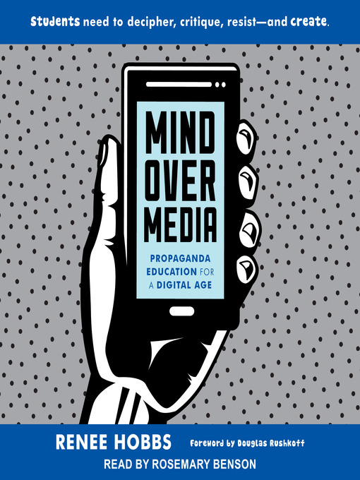 Title details for Mind Over Media by Renee Hobbs - Available